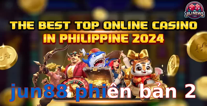 jun88 phiên bản 2