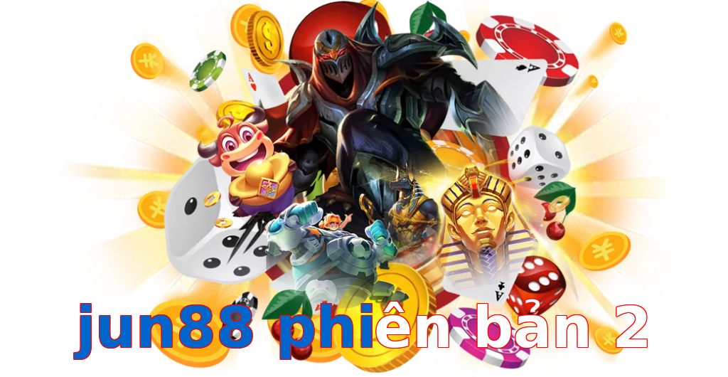 jun88 phiên bản 2