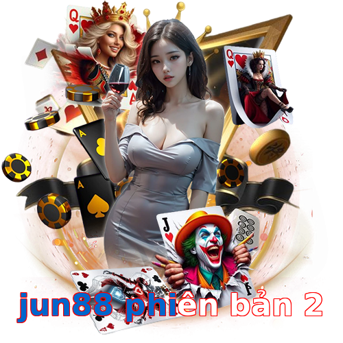 jun88 phiên bản 2