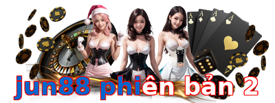 jun88 phiên bản 2