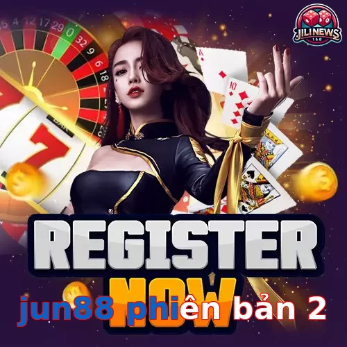 jun88 phiên bản 2