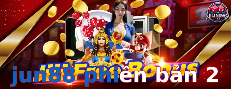 jun88 phiên bản 2