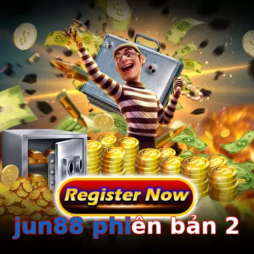 jun88 phiên bản 2