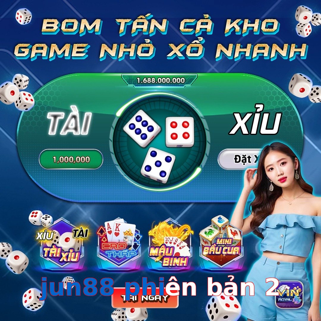 jun88 phiên bản 2