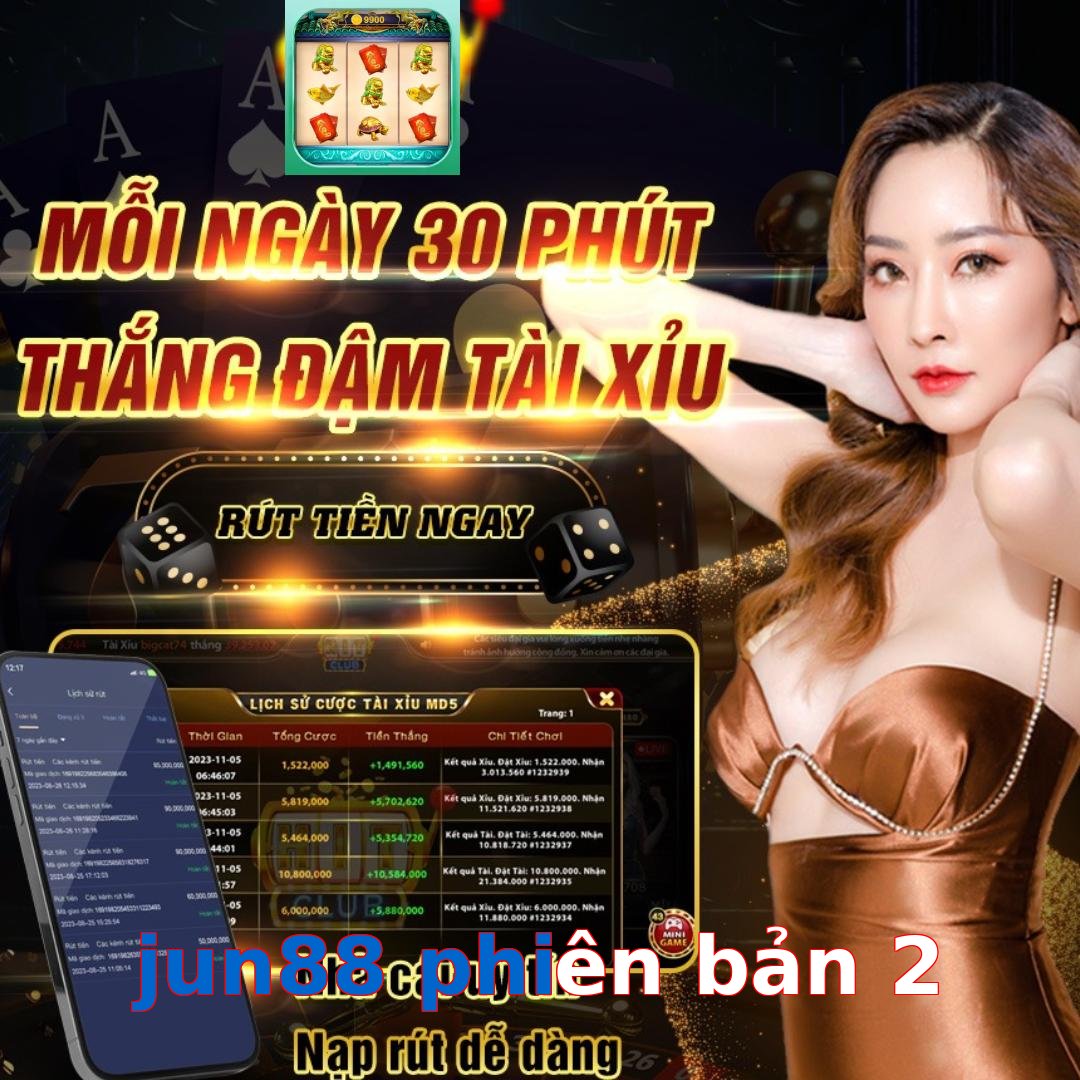 jun88 phiên bản 2