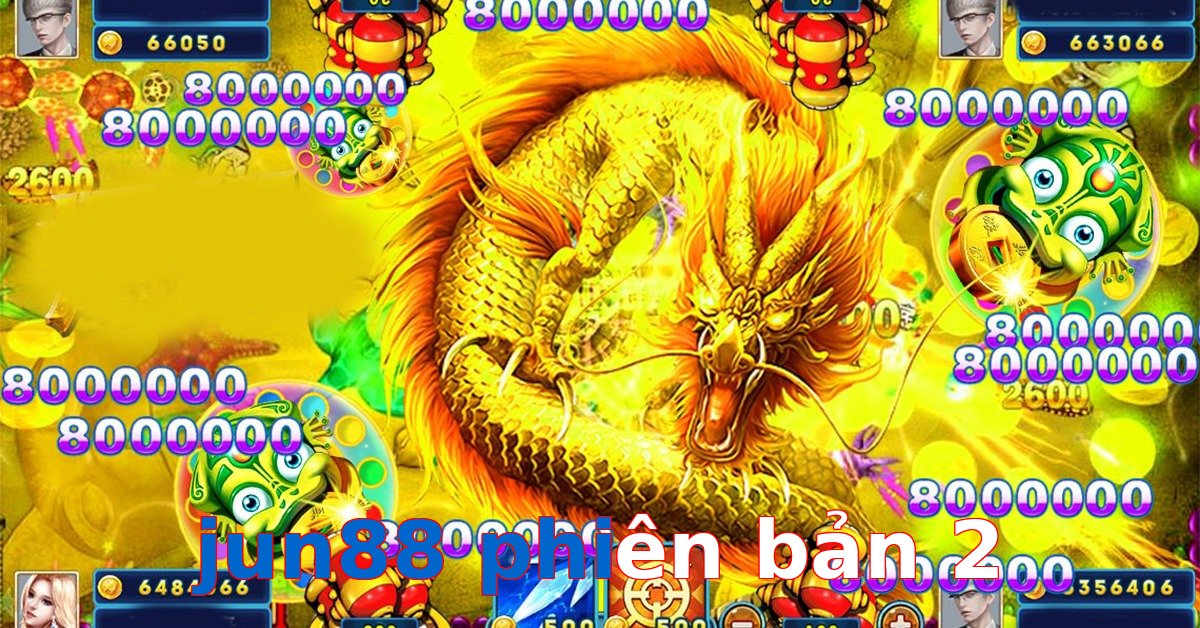 jun88 phiên bản 2