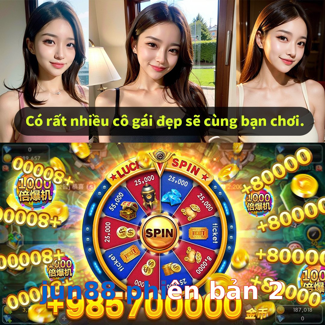 jun88 phiên bản 2