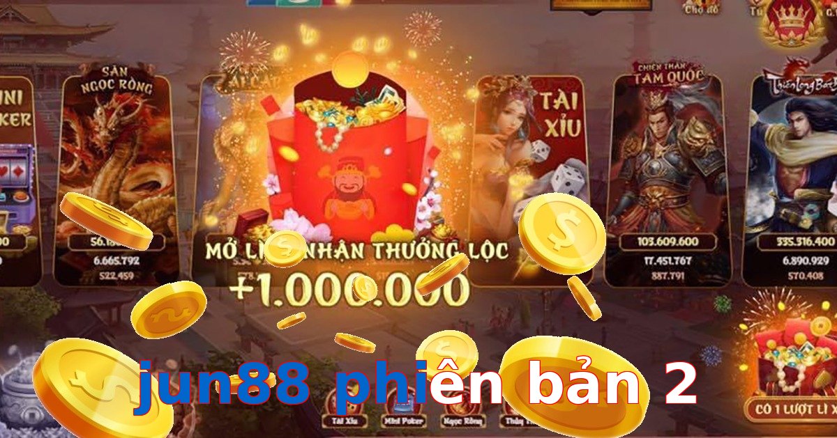 jun88 phiên bản 2