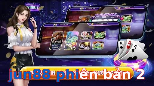jun88 phiên bản 2
