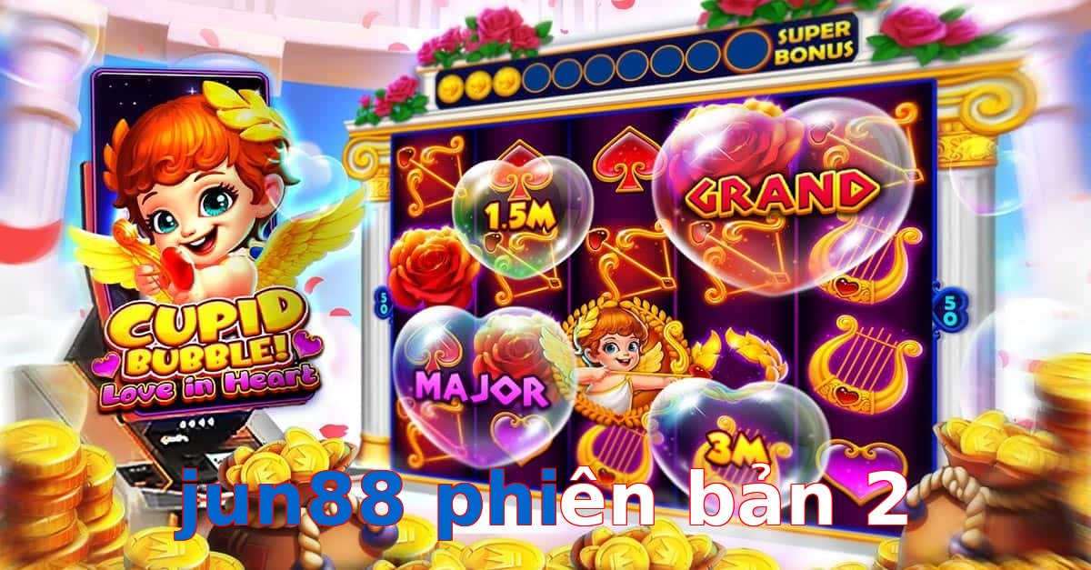 jun88 phiên bản 2