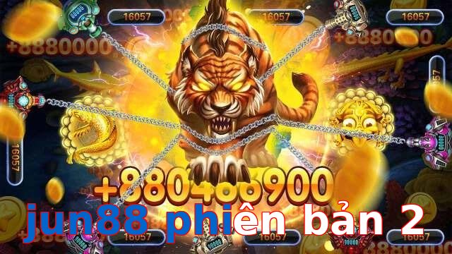 jun88 phiên bản 2