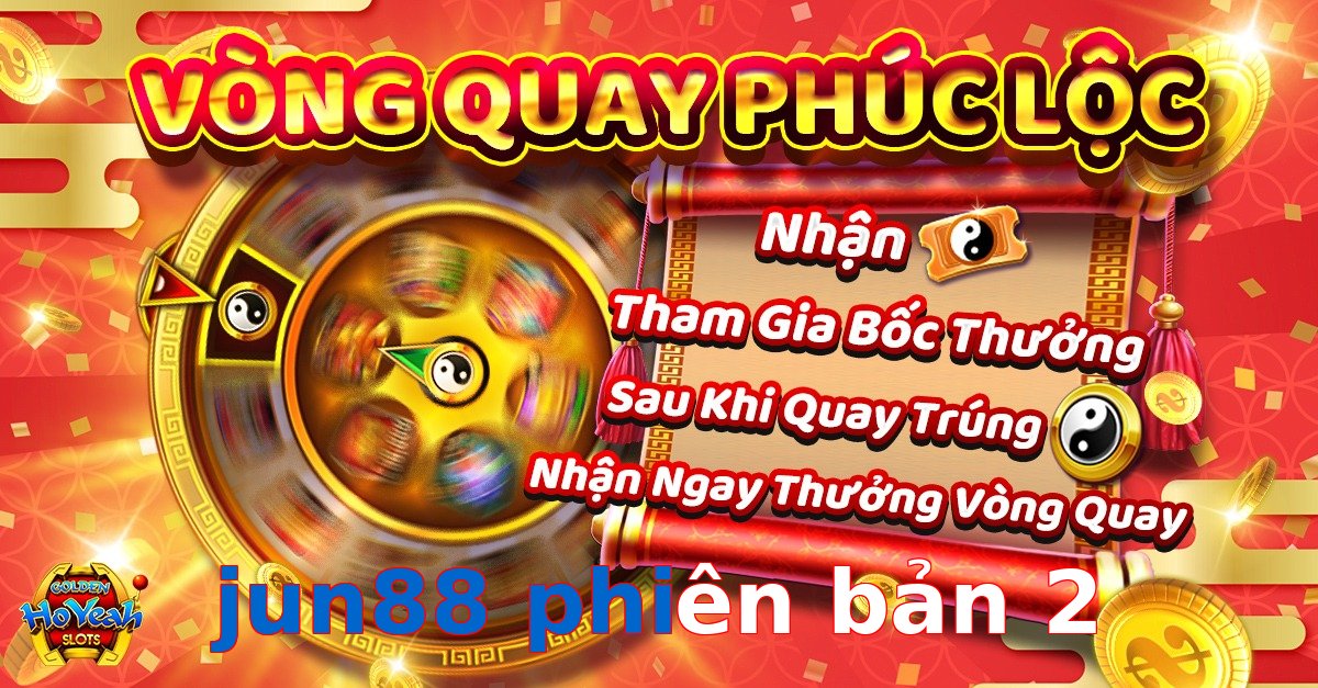 jun88 phiên bản 2