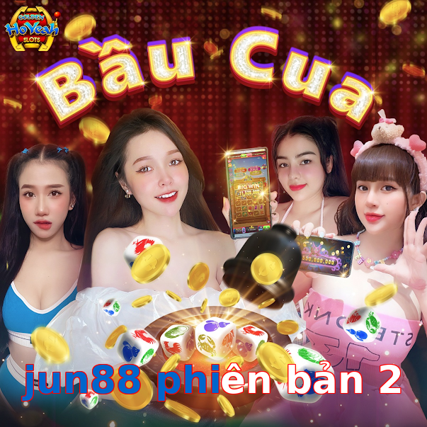 jun88 phiên bản 2