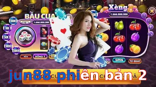 jun88 phiên bản 2