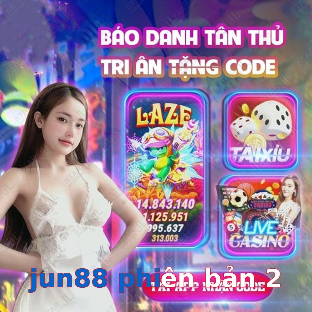 jun88 phiên bản 2