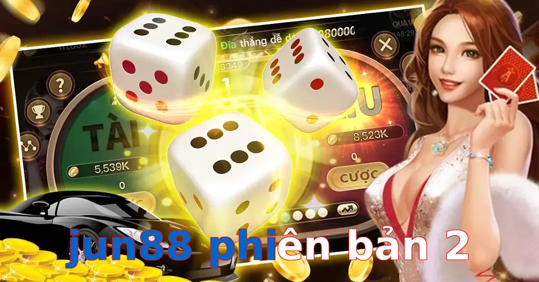jun88 phiên bản 2
