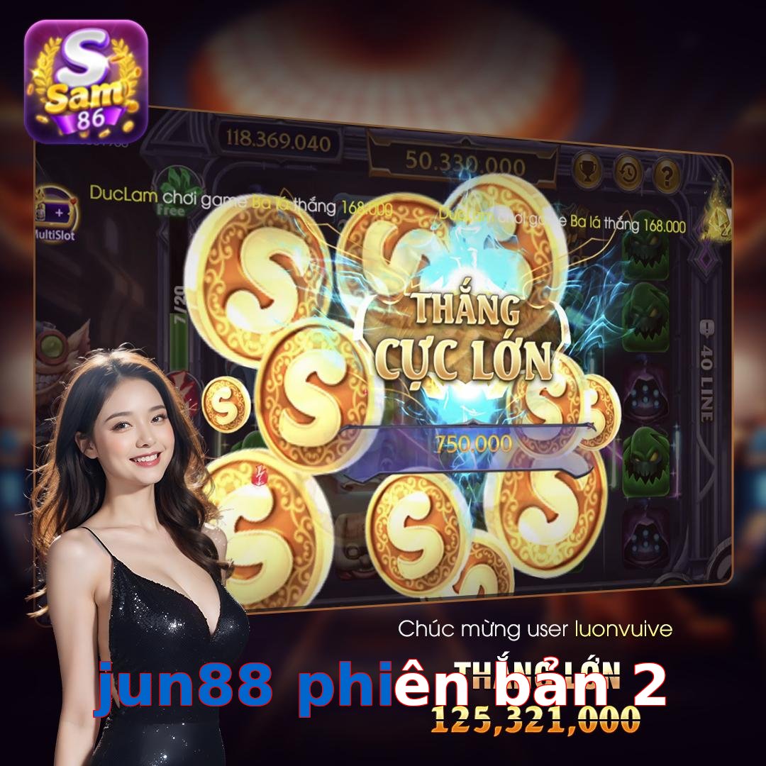 jun88 phiên bản 2