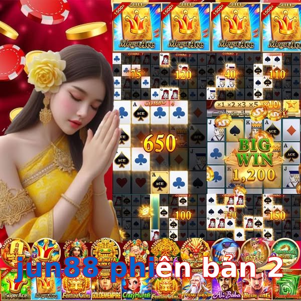 jun88 phiên bản 2
