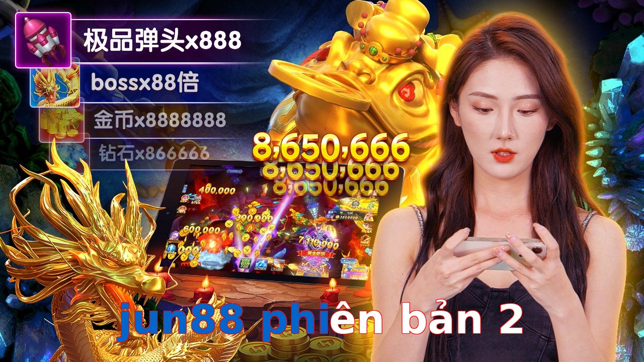 jun88 phiên bản 2